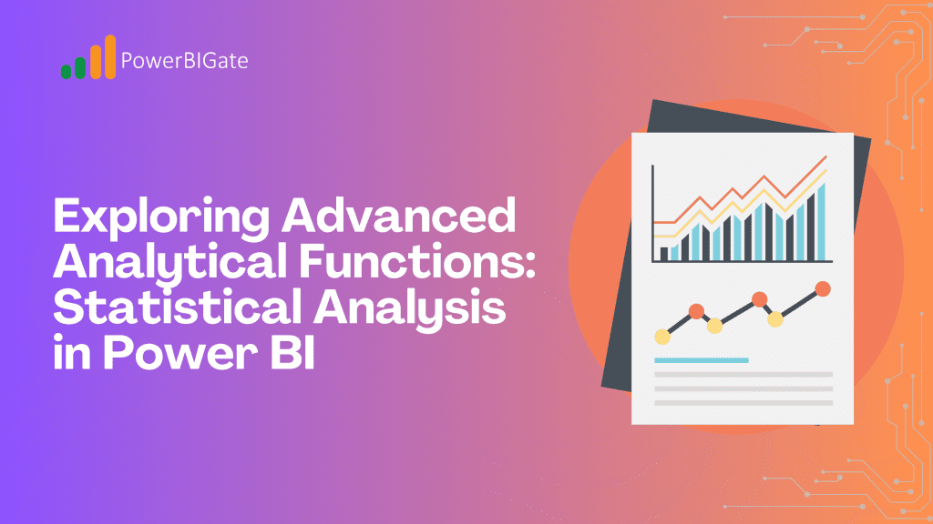 Exploring Advanced Analytical Functions: Statistical Analysis in Power BI