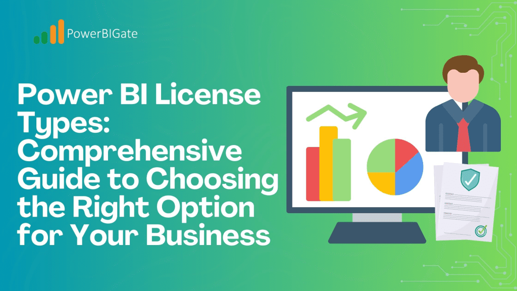 Power BI License Types: Comprehensive Guide to Choosing the Right ...